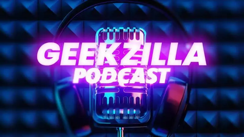 Geekzilla Podcast